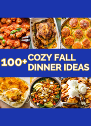 Cozy fall dinner ideas.